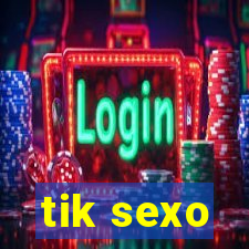 tik sexo